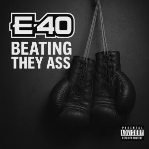 E-40 Drops Hard-Hitting New Single “Beating They Ass”
