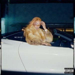 BIA Shuts It Down With Fiery New Single “WE ON GO”